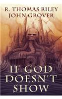 If God Doesn't Show (a Cthulhu Mythos Novel)