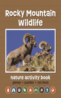 Rocky Mountain Wildlife Nature Activity Book, 3rd Ed
