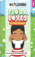 Flora Loves To Find Flowers