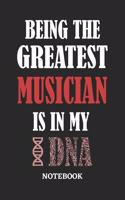 Being the Greatest Musician is in my DNA Notebook