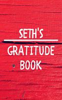 Seth's Gratitude Journal: Gratitude Goal Journal Gift for Seth Planner / Notebook / Diary / Unique Greeting Card Alternative