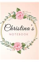 CHRISTINA'S Customized Floral Notebook / Journal 6x9 Ruled Lined 120 Pages School Degree Student Graduation university: CHRISTINA'S Personalized Name With flowers Quotes Diaries pad blotter birthday gift business office