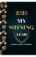 2020 My Shining Year: business goals workbook gold: business goals workbook