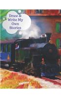 Draw & Write My Own Stories