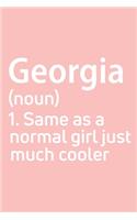 Georgia Same as a normal girl just much cooler Notebook Gift, notebook for writing, Personalized Georgia Name Gift Idea Notebook