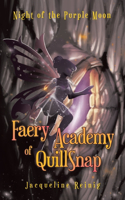 Faery Academy of QuillSnap: Night of the Purple Moon