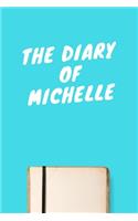 The Diary Of Michelle: Lined Notebook / Journal Gift, 120 Pages, 6x9, Soft Cover, Matte Finish