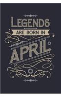Legends Are Born in April