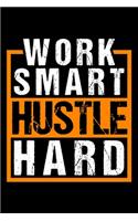 Work Smart Hustle Hard: Hard working woman, gifts for hard working woman, gifts for strong girls 6x9 Journal Gift Notebook with 125 Lined Pages