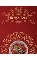 Recipe Book. Create Your Own Collected Recipe Book. Blank Recipe Book to Write in, Document all Your Special Recipes and Notes for Your Favorite. Collect the Recipes You Love in Your Own Recipe Book.