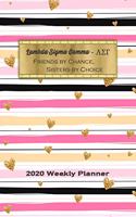 Lambda Sigma Gamma - Friends By Chance, Sisters By Choice 2020 Weekly Planner