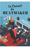 Le Carnet du Beatmaker: Carnet de Notes - Format 15,24 x 22.86 cm, 100 Pages - Tendance et Original - Pratique pour noter des Idées