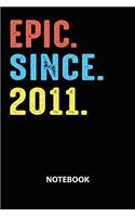 Epic Since 2011 Notebook