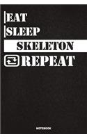 Eat Sleep Skeleton Notebook