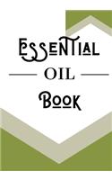 Essential Oil Book: Blank Recipe Book Best Journal For Gift Notes For Aromatherapy Lovers Natural Medicine Beauty Book 120 Pages 7 x 10 Po