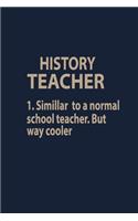 History teacher similar to a normal school teacher
