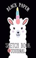 Black Paper Sketch Book and Journal: 8.5" x 11" Llama Unicorn Drawing Notebook Large Black Pages For Gel Pens, Glitter Coloring & Doodling With Dotted & Blank Pages