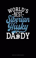 World's Best Siberian Husky Daddy: Monthly Bill Planner & Organizer(1315 Monthly Bill Planner & Organizer)