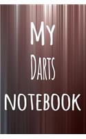 My Darts Notebook: The perfect way to record your hobby - 6x9 119 page lined journal!