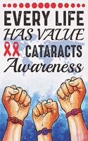 Every Life Has Value Cataracts Awareness: College Ruled Cataracts Awareness Journal, Diary, Notebook 6 x 9 inches with 100