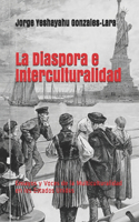 La Diaspora e Interculturalidad