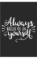 Always Believe In Yourself