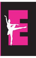 E Notebook: Cute Pink Cover with Ballet ballerina girl dancing, Lined school with A-Z Tabs, use as a journal, notebook, diary...for Girls - E - 110 Pages - 6" x