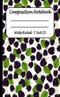 Wide Ruled Composition Notebook: Wide Ruled Line Paper Journal Notebook: Black Berries Themed Blank lined Writing book Workbook for Elementary school kids Teens Elderly