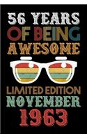 56 Years Of Being Awesome Limited Edition November 1963: Lined Journal Notebook For Men and Women Who Are 56 Years Old, 56th Birthday Gift, Funny Vintage Retro Style Birthday Gift Notebook.