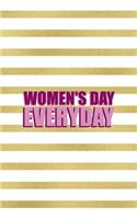 Women's Day Everyday