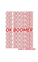 OK Boomer: Notebook College Ruled Paper Journal For Note Taking, Tasks and Doodling At Home Or School For Millennials & Teenagers - 7.5 x 9.25, 120 Pages