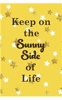 Keep On The Sunny Side Of Life