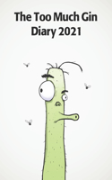 Too Much Gin Diary 2021