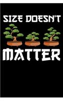 Size Doesn't Matter: Cute & Funny Size Doesn't Matter Small Bonsai Tree Plant Blank Composition Notebook for Journaling & Writing (120 Lined Pages, 6" x 9")