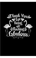 Thank you for being so fabulous: 6x9 FLAMINGO - lined - ruled paper - notebook - notes