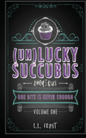The (un)Lucky Succubus Omnibus: Books 1-3(1 The (Un) Lucky Succubus Omnibus)
