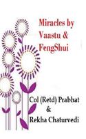 Miracles by Vaastu and FengShui