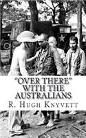 ''Over There'' with the Australians