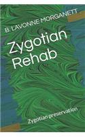 Zygotian Rehab: Zygotian Preservation