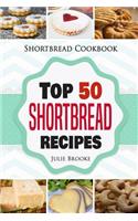 Shortbread Cookbook: Top 50 Shortbread Recipes