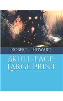 Skull-Face: Large Print