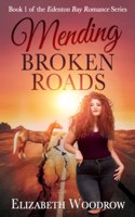 Mending Broken Roads (Edenton Bay Romance Series, Book 1)