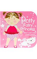 Potty Fairy Princess: Now I Can Wear Pretty Pants!