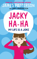 Jacky Ha-Ha: My Life is a Joke: (Jacky Ha-Ha 2)(2 Jacky Ha-Ha Series)