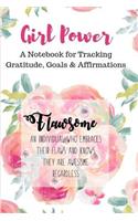 Girl Power a Notebook for Tracking Gratitude, Goals & Affirmations