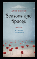 Seasons and Spaces: A Poetry Collection