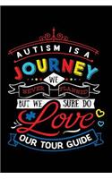Autism Is a Journey We Never Planned But We Sure Do Love Our Tour Guide
