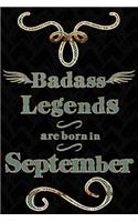 Badass Legends Are Born in September