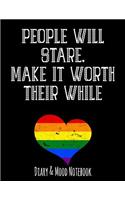 People Will Stare. Make It Worth Their While