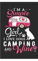 I'm a Simple Girl I Love Dogs Camping and Wine: Camping Journal Lined Paper